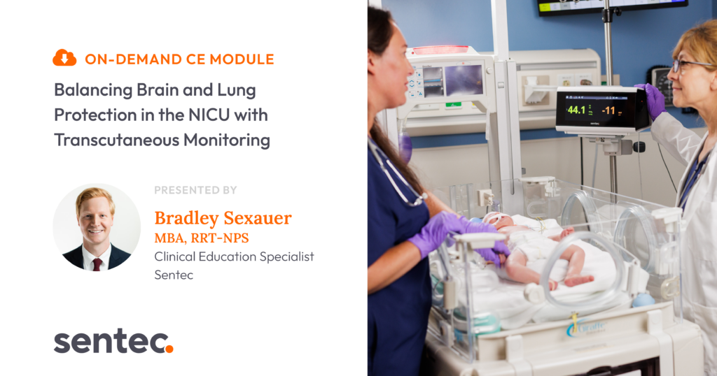 Sentec Transcutaneous Balancing Brain and Lung Protection in the NICU with Transcutaneous ...